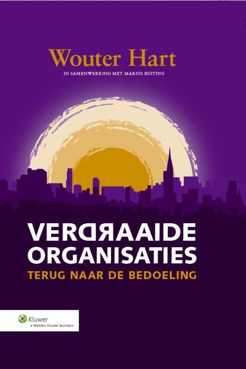 Verdraaide organisaties -   (ISBN: 9789013105742)