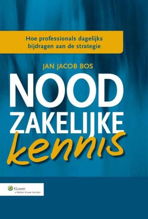 Noodzakelijke kennis -  Jan Jacob Bos (ISBN: 9789013115932)