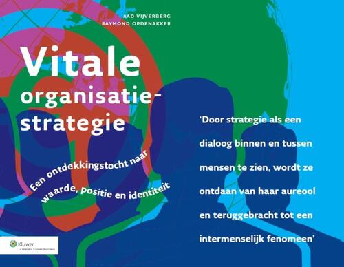 Vitale organisatiestrategie -  Aad Vijverberg, Raymond Opdenakker (ISBN: 9789013116151)