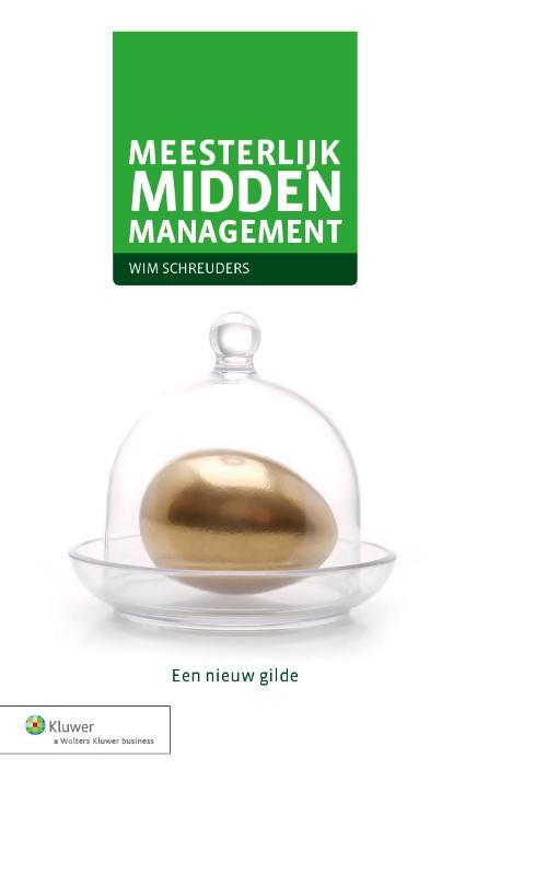 Meesterlijk middenmanagement -  Wim Schreuders (ISBN: 9789013116229)