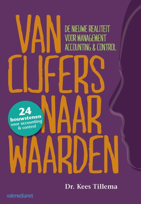 Van cijfers naar waarden -  Kees Tillema (ISBN: 9789013119527)