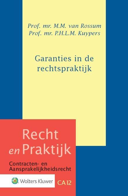 Garanties in de rechtspraktijk -  M.M. van Rossum, P.H.L.M. Kuypers (ISBN: 9789013120257)