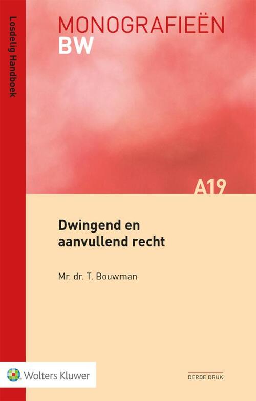 Dwingend en aanvullend recht -  T. Bouman (ISBN: 9789013138641)