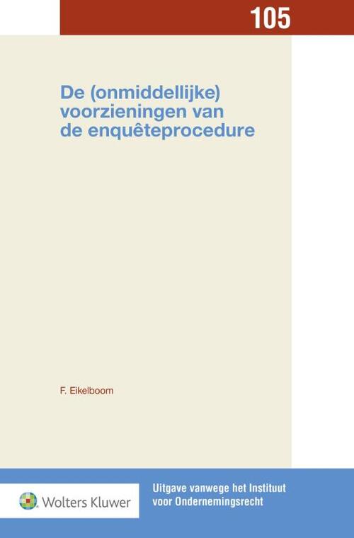 De (onmiddellijke) voorzieningen van de enqueteprocedure -  Floor Eikelboom (ISBN: 9789013144437)