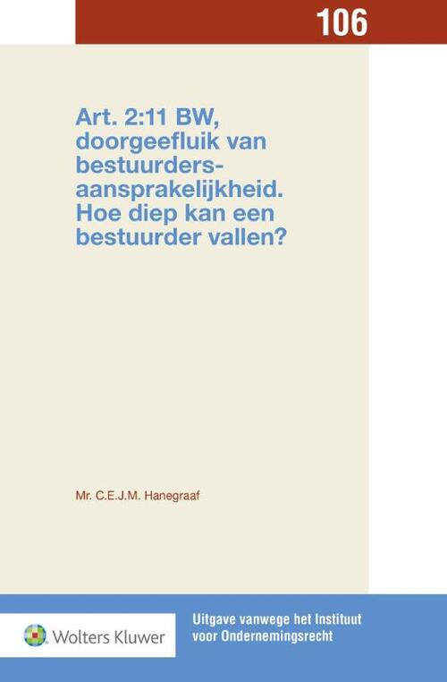 Art. 2:11 BW, doorgeefluik van bestuurdersaansprakelijkheid -  C.E.J.M. Hanegraaf (ISBN: 9789013144673)