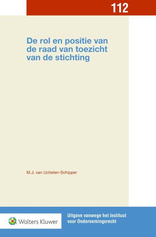 De rol en positie van de raad van toezicht van de stichting -  M.J. van Uchelen-Schipper (ISBN: 9789013149326)