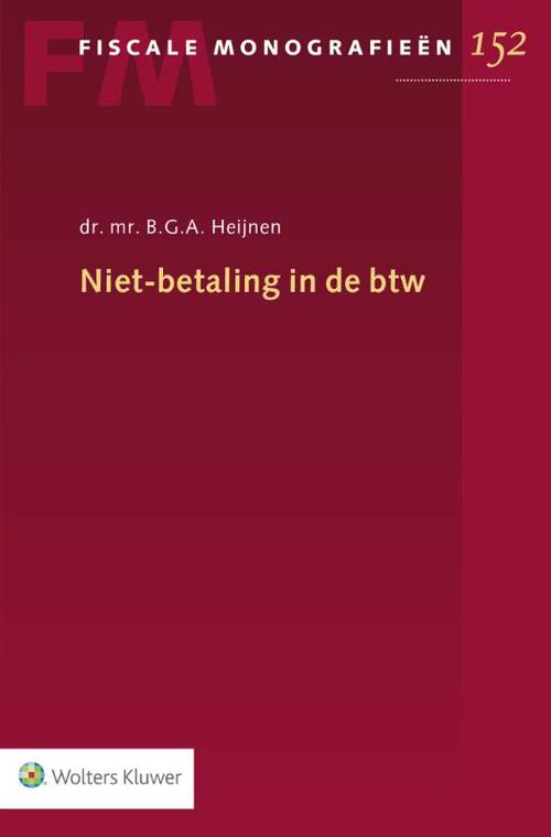 Niet-betaling in de btw -  B.G.A. Heijnen (ISBN: 9789013150025)
