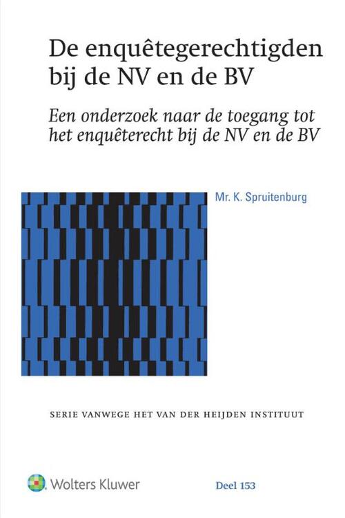 De enquêtegerechtigden bij de NV en de BV -  K. Spruitenburg (ISBN: 9789013150773)