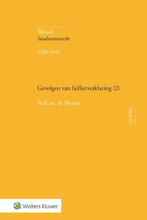 Gevolgen van faillietverklaring (2) -  B. Wessels (ISBN: 9789013153149)