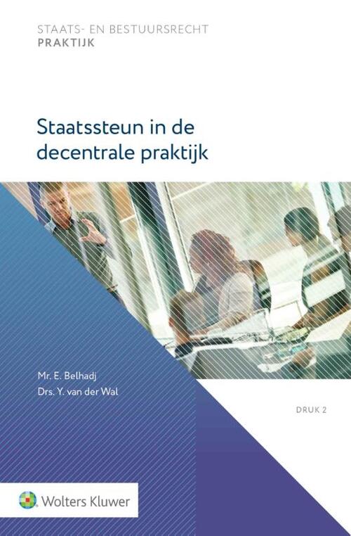 Staatssteun in de decentrale praktijk -  E. Belhadj (ISBN: 9789013179729)