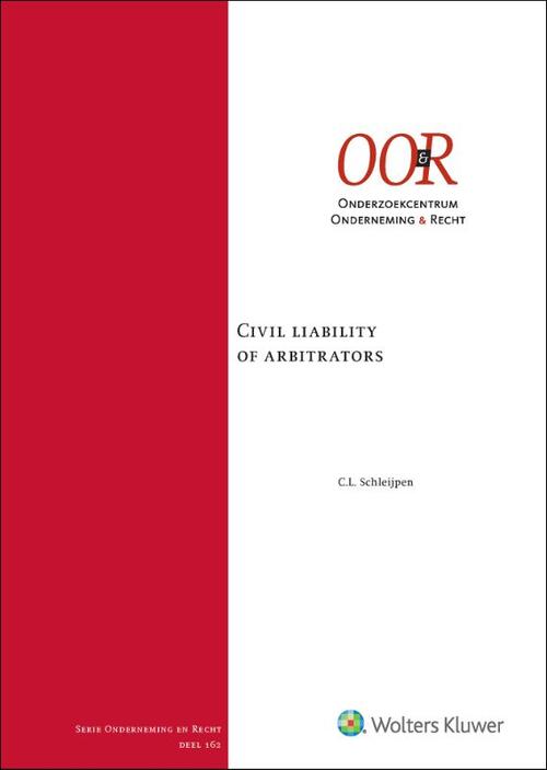 Civil liability of arbitrators -  C.L. Schleijpen (ISBN: 9789013181371)