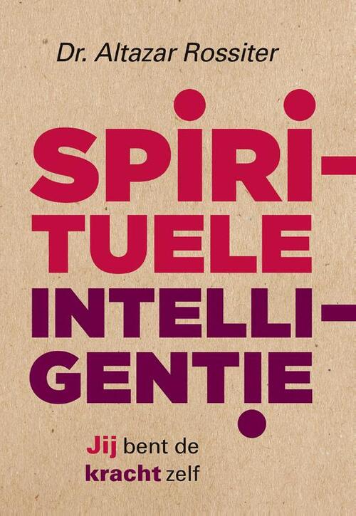 Spirituele intelligentie -  Altazar Rossiter (ISBN: 9789020212303)
