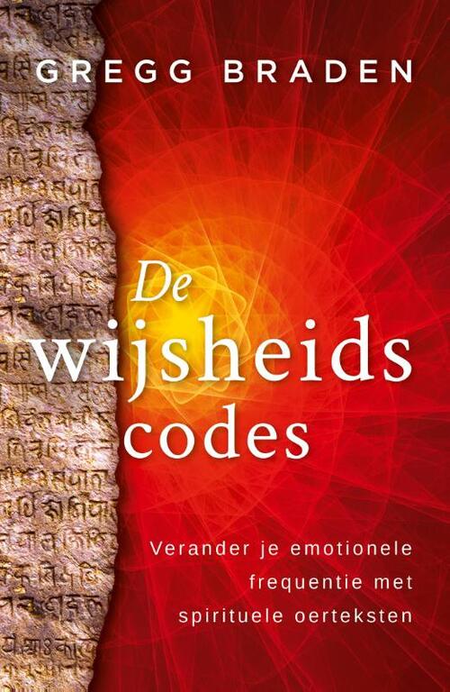 De wijsheidscodes -  Gregg Braden (ISBN: 9789020220346)