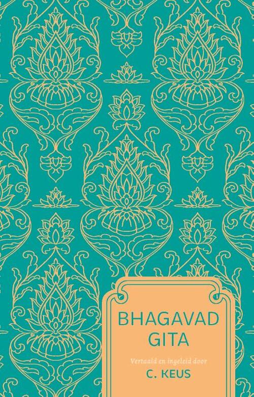 Bhagavad Gita -  C. Keus (ISBN: 9789020220940)