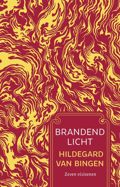 Brandend licht -  Hildegard van Bingen (ISBN: 9789020221138)