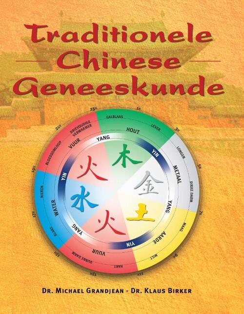 Traditionele Chinese geneeskunde -  Klaus Birker, Michael Grandjean (ISBN: 9789020243789)