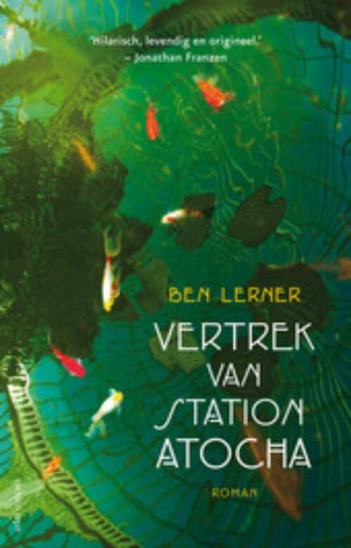Vertrek van station Atocha -  Ben Lerner (ISBN: 9789020413472)