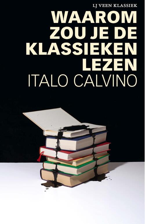 Waarom zou je de klassieken lezen -  Italo Calvino (ISBN: 9789020416343)