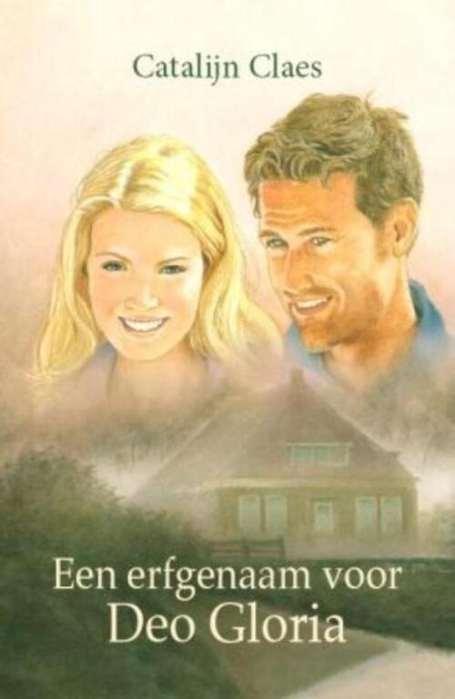 Een erfgenaam voor Deo Gloria -  Catalijn Claes (ISBN: 9789020531541)