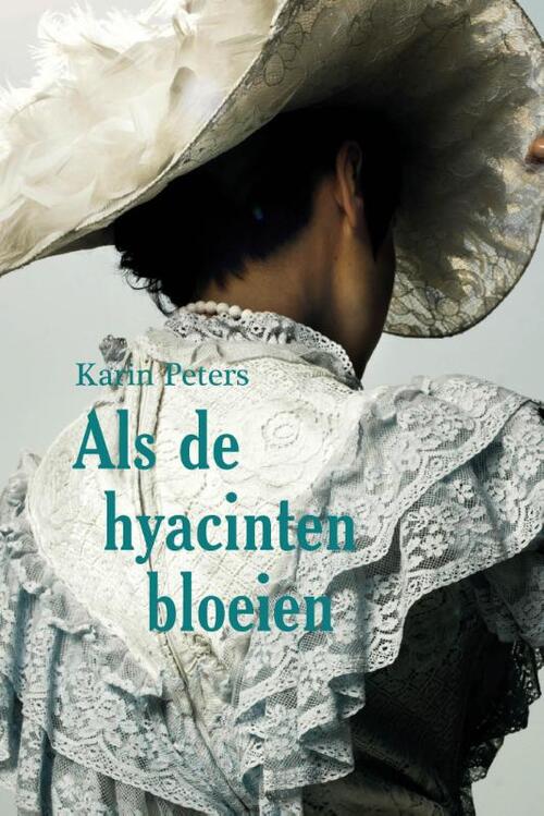 Als de hyacinten bloeien -  Karin Peters (ISBN: 9789020532784)