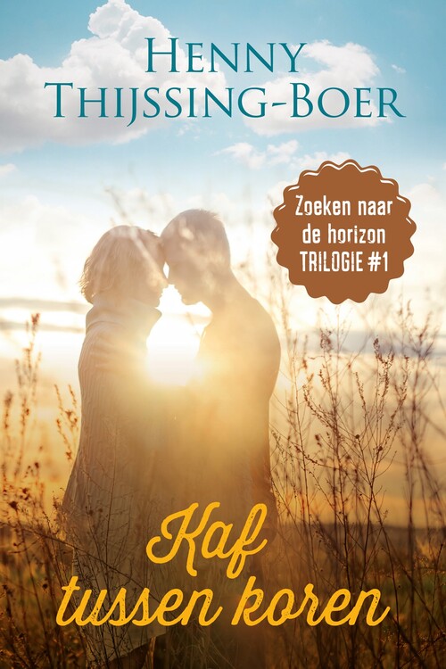 Kaf tussen koren -  Henny Thijssing-Boer (ISBN: 9789020538656)