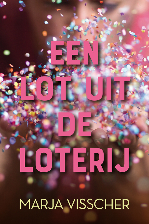Een lot uit de loterij -  Marja Visscher (ISBN: 9789020540086)