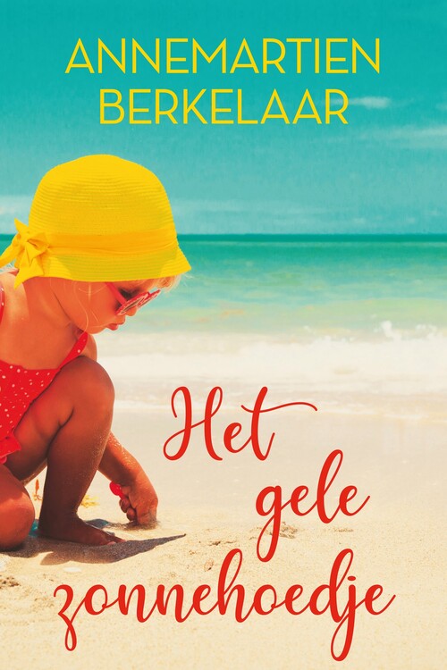 Het gele zonnehoedje -  Annemartien Berkelaar (ISBN: 9789020540406)
