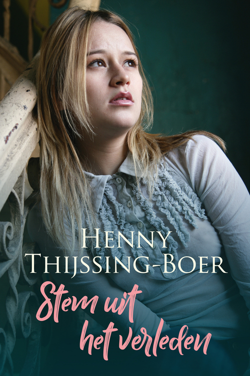 Stem uit het verleden -  Henny Thijssing-Boer (ISBN: 9789020543216)