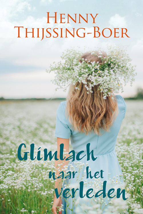 Glimlach naar het verleden -  Henny Thijssing-Boer (ISBN: 9789020545425)