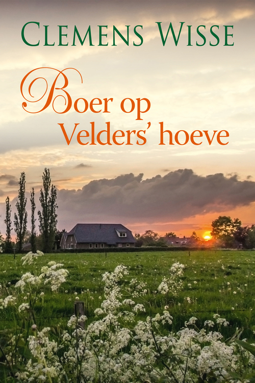 Boer op Velders' hoeve -  Clemens Wisse (ISBN: 9789020546293)