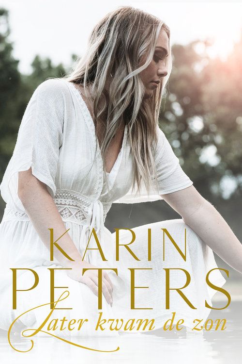 Later kwam de zon -  Karin Peters (ISBN: 9789020547900)