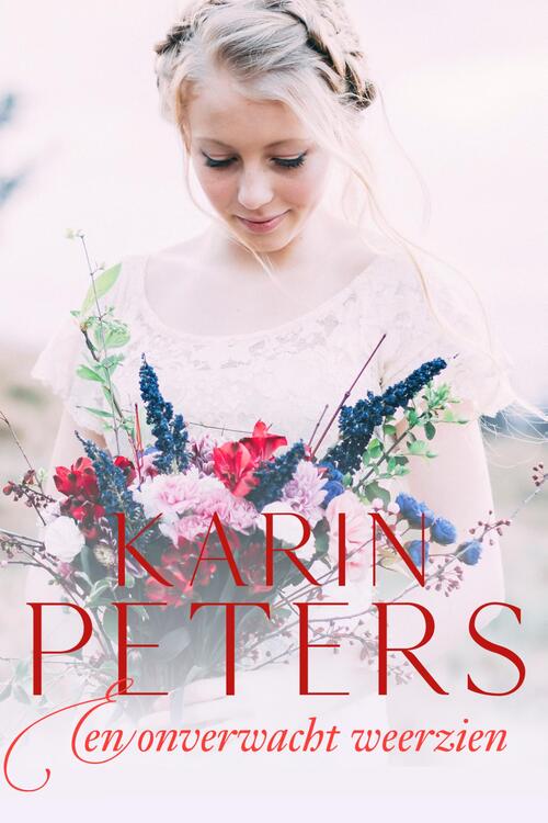 Een onverwachts weerzien -  Karin Peters (ISBN: 9789020547931)