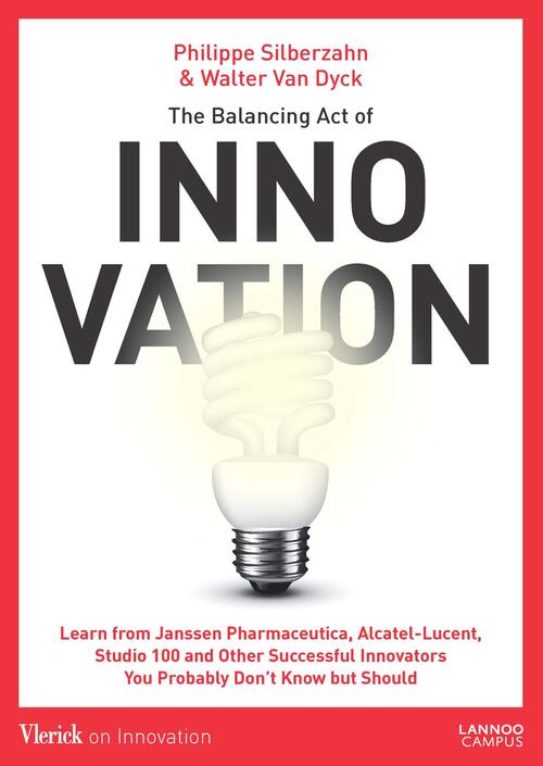 The Balancing act of Innovation -  Philippe Silberzahn, Walter van Dyck (ISBN: 9789020996937)