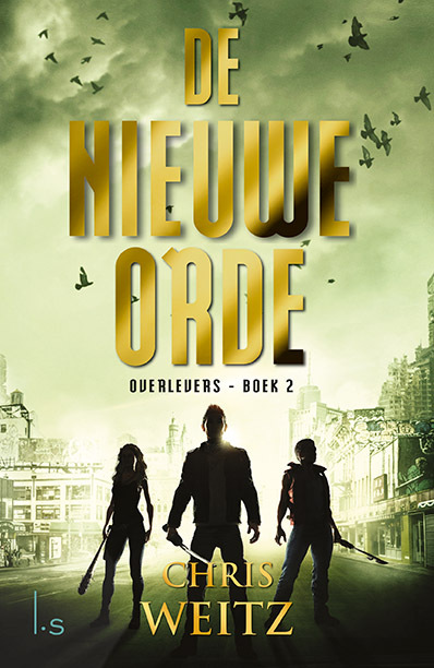 Overlevers 2 - De nieuwe orde -  Chris Weitz (ISBN: 9789021023632)