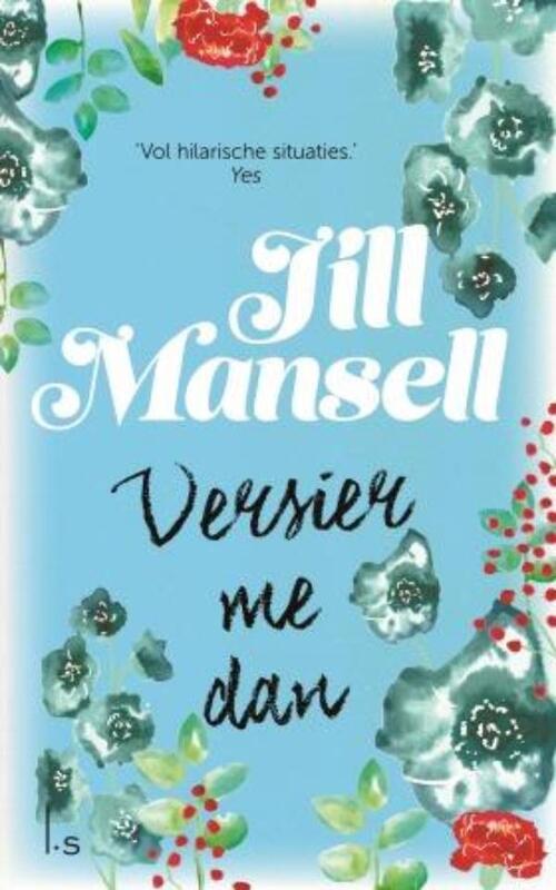 Versier me dan -  Jill Mansell (ISBN: 9789021023755)