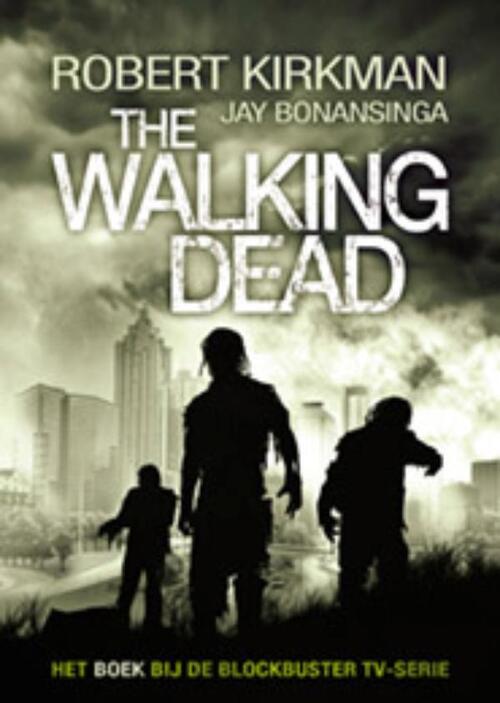 The Walking Dead -  Jay Bonansinga, Robert Kirkman (ISBN: 9789021024462)