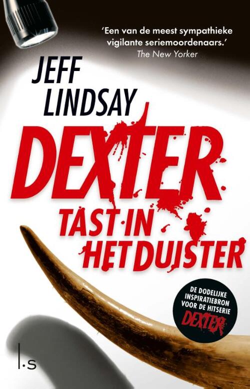 Dexter tast in het duister -  Jeff Lindsay (ISBN: 9789021039350)