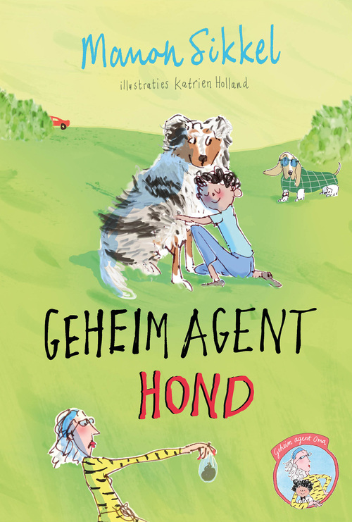 Geheim agent hond -  Manon Sikkel (ISBN: 9789021043920)