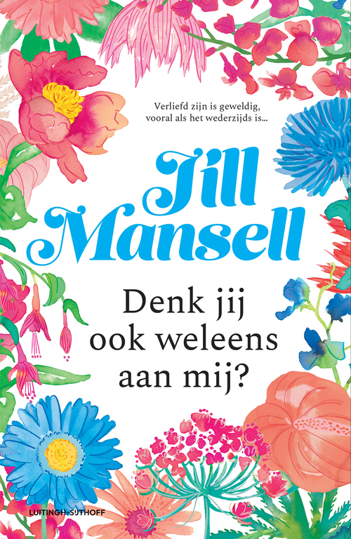 Denk jij ook weleens aan mij? -  Jill Mansell (ISBN: 9789021051772)