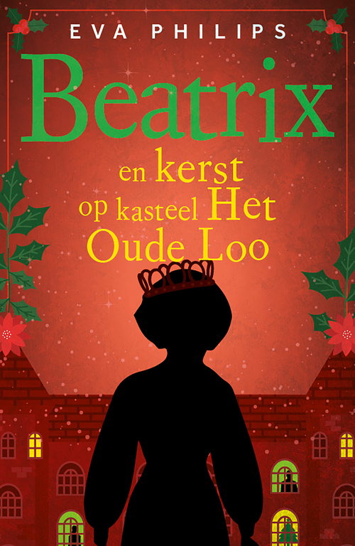 Beatrix en kerst op kasteel Het Oude Loo -  Eva Philips (ISBN: 9789021053967)