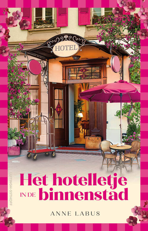 Het hotelletje in de binnenstad -  Anne Labus (ISBN: 9789021054858)