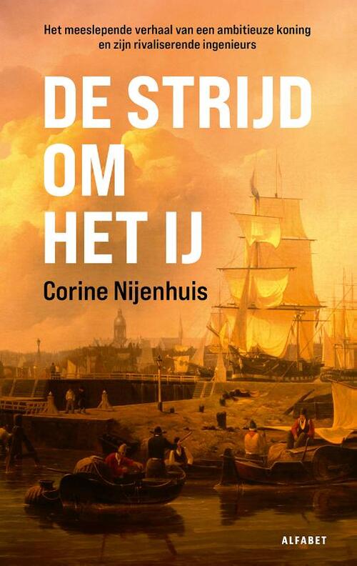 De strijd om het IJ -  Corine Nijenhuis (ISBN: 9789021342825)