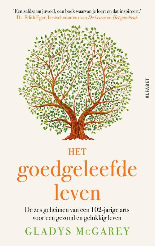 Het goedgeleefde leven -  Gladys McGarey (ISBN: 9789021342955)