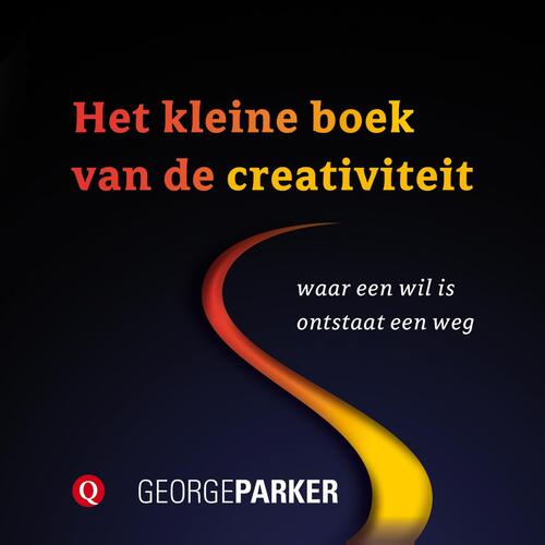 Het kleine boek van de creativiteit -  George Parker (ISBN: 9789021400600)