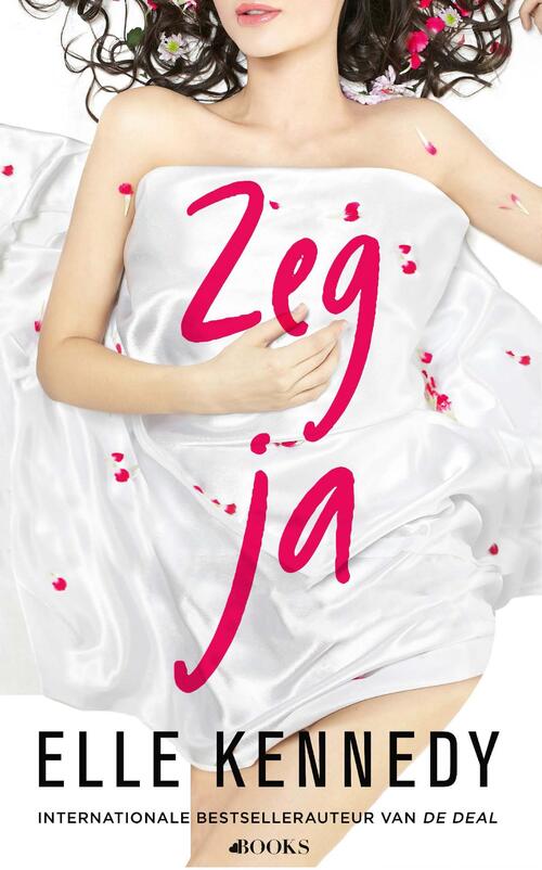 Zeg ja -  Elle Kennedy (ISBN: 9789021426846)