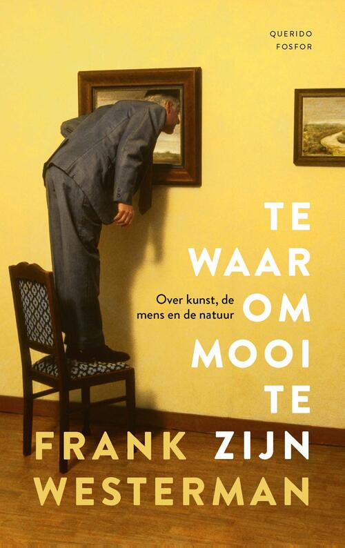 Te waar om mooi te zijn, Frank Westerman eBook 9789021437071