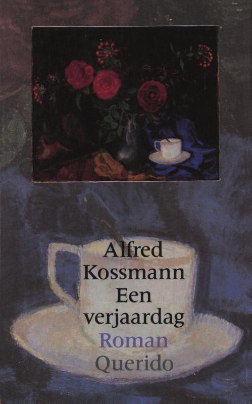 Een verjaardag -  Alfred Kossmann (ISBN: 9789021445007)