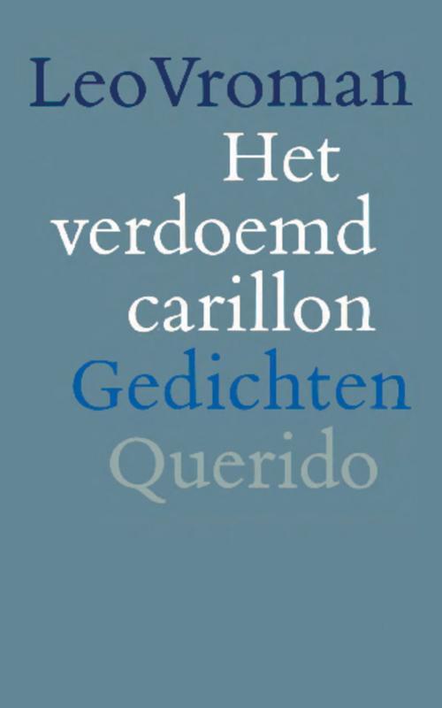 Het verdoemd carillon -  Leo Vroman (ISBN: 9789021447629)
