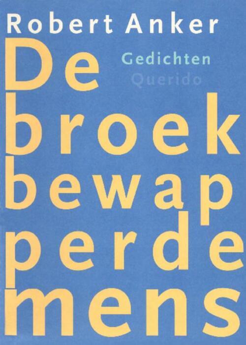 De broekbewapperde mens -  Robert Anker (ISBN: 9789021448473)