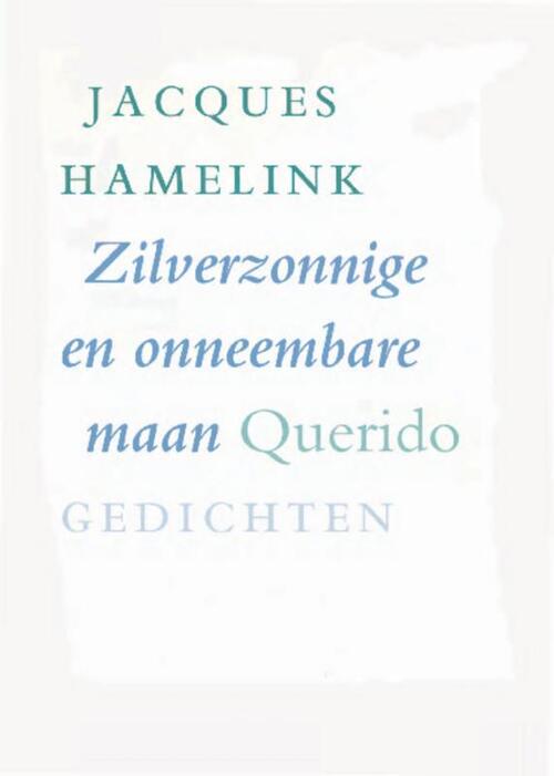 Zilverzonnige en onneembare maan -  Jacques Hamelink (ISBN: 9789021448749)